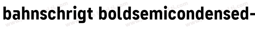 bahnschrigt boldsemicondensed字体转换